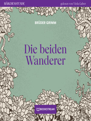 cover image of Die beiden Wanderer--Märchenstunde, Folge 156